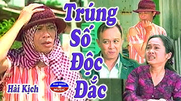 Trúng Số Độc Đắc | Hài Kịch