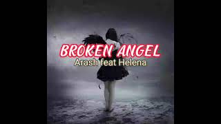 Arash feat Helena | Broken Angel lyrics | lirik lagu terjemahan