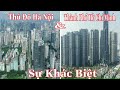 SỰ KHÁC BIỆT GIỮA THỦ ĐÔ HÀ NỘI & THÀNH PHỐ HỒ CHÍ MINH