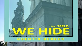 Quentin Berger (feat. Tori M.) - We Hide