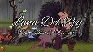 Lana Del Rey - Once Upon A Dream