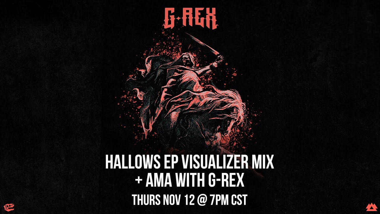 G-REX - HALLOWS EP (VISUALIZER MIX)