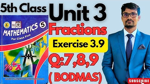 Unit 3|Fractions|Exercise 3.9 |Q: 7,8,9| Class 5th Maths|Sindhtextbookboard 