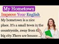 My Hometown | Improve Your English | Learning English Speaking | Level 1 | English Listening