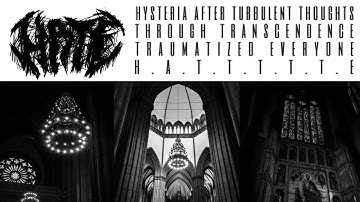 Hattttte - Hysteria After Turbulent Thoughts Through Transcendence Traumatized Everyone (Full Album)