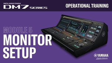 DM7 Series-Operational - #5 - Monitor Setup