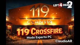119 CROSSFIRE en EXPERTO 🔥 | Caos Total y Hordas Infinitas | Left 4 Dead 2 PC – ClaudioAR #2026