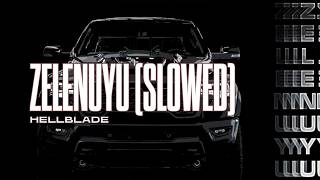 HELLBLADE - ZELENUYU (Slowed)