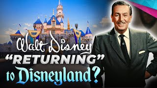 RUMOR: Walt Disney “Returning” to Disneyland?  Disney News & Rumors