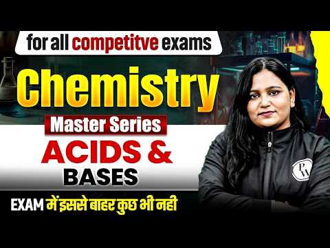 Science Class 2026 | Acids and Bases | Chemistry for All Competitive Exam | Science by Himani mam