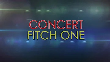 Intro  Concert fitch one
