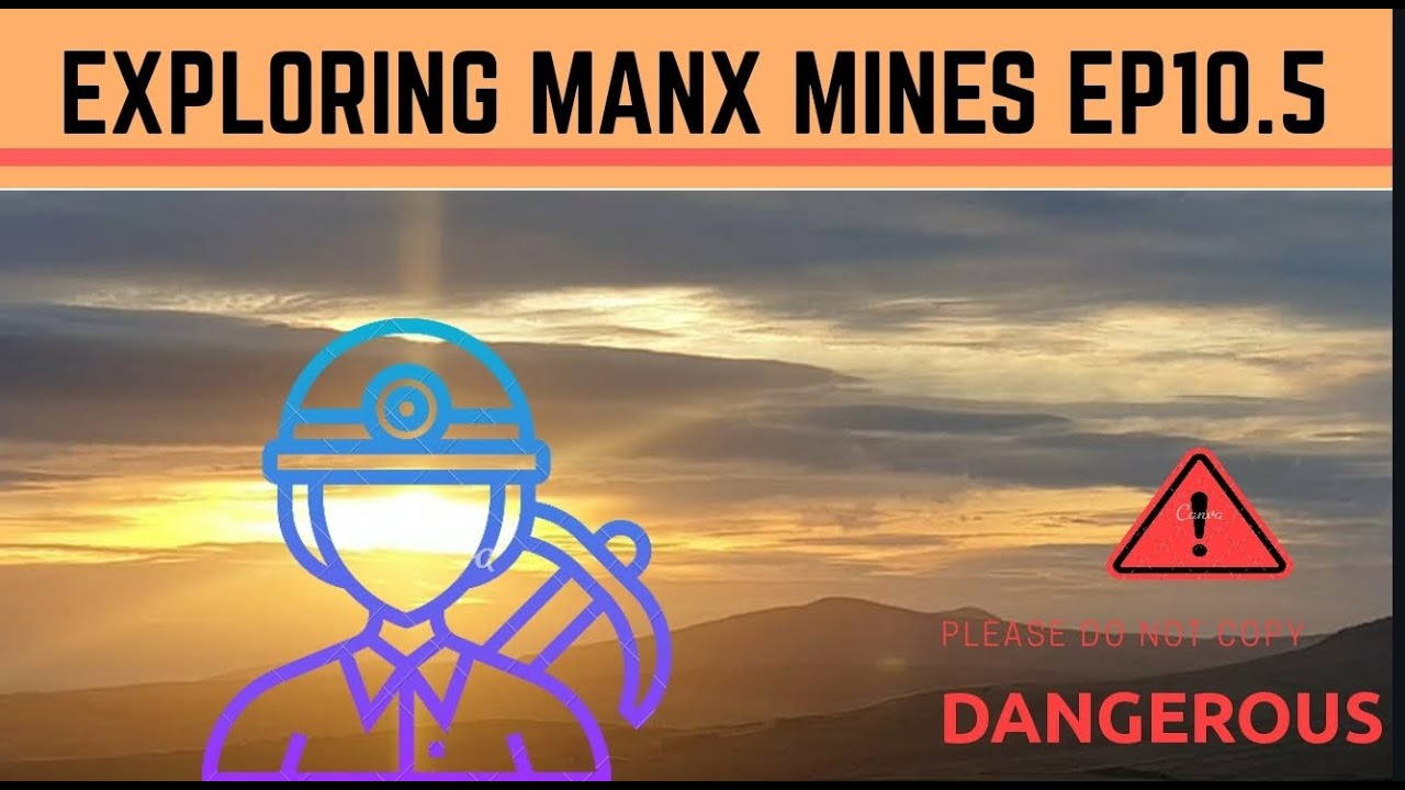 Exploring some Mines Isle of Man Part 10.5