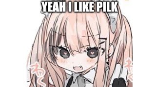 I love pilk!