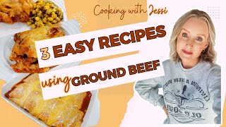 3 of the ⭐ BEST⭐  QUICK \& EASY Ground Beef recipes!- Cooking with Jessi