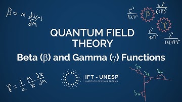 Beta (β) and Gamma (γ) Functions  - QFT II, Part 26
