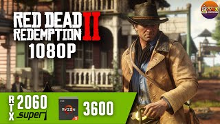 Red Dead Redemption 2 RTX 2060 Super 8 GB Ryzen 5 3600 Benchmark