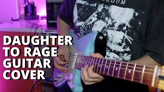 Daughter - To Rage (Guitar Cover)