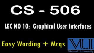 CS – 506 | Lec No 10 | CS 506 lectures | Easy wording | Mcqs |