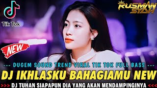 Download Lagu DJ TUHAN SIAPAPUN DIA YANG AKAN MENDAMPINGINYA !! IKHLASKU BAHAGIAMU | DUGEM SOUND TIK TOK | MP3 Download Lagu DJ TUHAN SIAPAPUN DIA YANG AKAN MENDAMPINGINYA !! IKHLASKU BAHAGIAMU | DUGEM SOUND TIK TOK | MP3