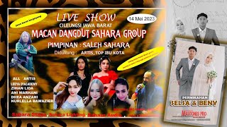 🔴 LIVESTREAM  - MACAN DANGDUT SAHARA GROUP PIMP SALEH SAHARA WEDD ECA & BEBEN CILEUNGSI ( MALAM )