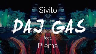 Sivilo Daj Gas Feat. Plema