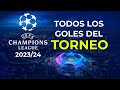 TODOS LOS GOLES DE LA #CHAMPIONSLEAGUE 2023/24