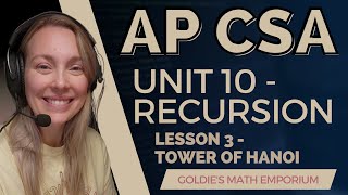 AP CSA – Unit 10: Recursion – Lesson 3: Tower of Hanoi