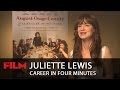 Juliette Lewis: Career In Four Minutes