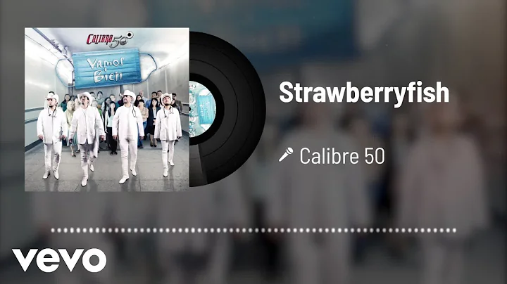 Calibre 50 - Strawberryfish (Audio)
