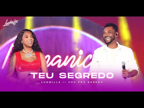 Ludmilla E Vou Pro Sereno - Teu Segredo