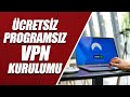 Ok bast cretsz  programsiz vpn kurulumu  100 oluyor