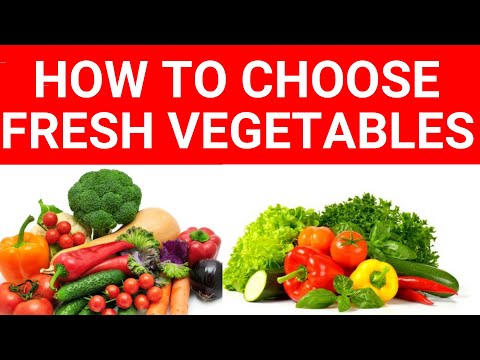 Video: Rules For Choosing Fresh Vegetables And Herbs