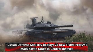 Russian Defense Ministry deploys 23 new T 90M Proryv 3 main battle tanks in Central District