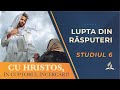 Lupta din răsputeri / Studiul 6 / Școala de Sabat | Cu Hristos, în cuptorul încercării