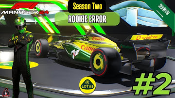 F1 MANAGER 2024 TEAM LOTUS S2 Ep2 | ROOKIE ERROR! | JEDDAH