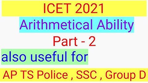 ap icet 2021 ts icet 2021 arithmetical ability part 2 , @ also useful for ssc . group d