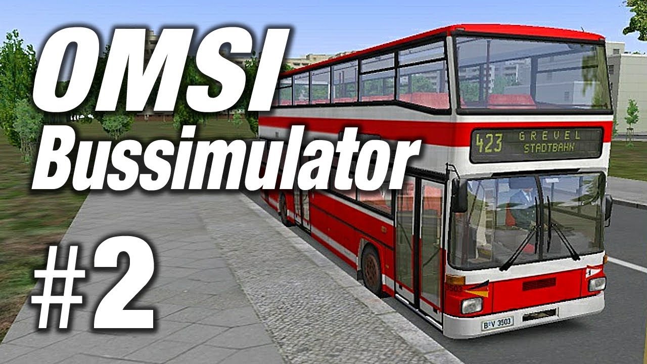 Simulator - OMSI Omnibussimulator #2 - Let's Play OMSI Bus Simulator Gameplay German