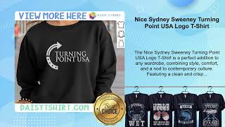 Nice Sydney Sweeney Turning Point USA Logo T-Shirt