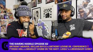 Ravens Huddle Episode 82: Anthony Weaver, Declan Doyle &amp; Anthony Levine Sr. Conference‼️ &amp; More