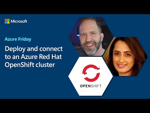 Deploy and connect to an Azure Red Hat OpenShift cluster | Azure Friday