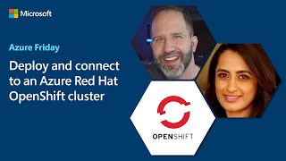 Deploy and connect to an Azure Red Hat OpenShift cluster | Azure Friday