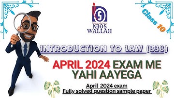 Introduction to Law 338, 2024 Exam Solved Question Paper Class-12th NIOS. Fully Solved Question Pape