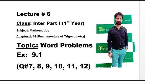 Class Inter Part I-Ch# 9 Ex:9.1 Word Problems(Q#7,8,9,10,11,12)-MATHEMATICS BY ALY AHMED-Inter Math