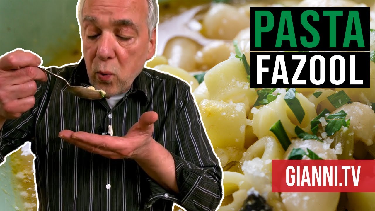 Pasta Fazool: Pasta e Fagioli, Italian Cooking Video - Gianni