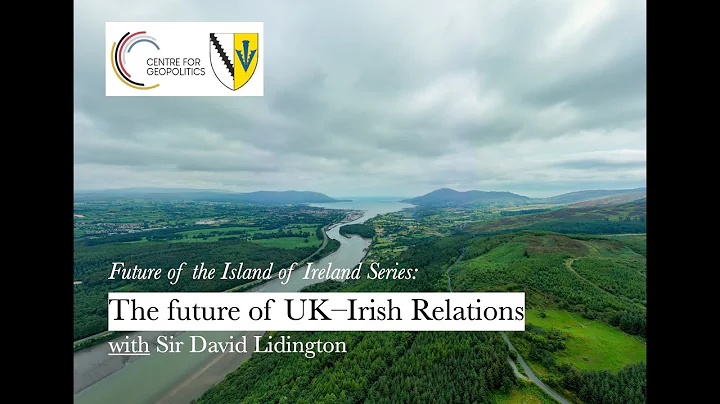 The future of UK-Irish relations, with Sir David L...