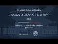 IPNtv: "Walka o granice 1918-1919" Cz. II TRANSMISJA