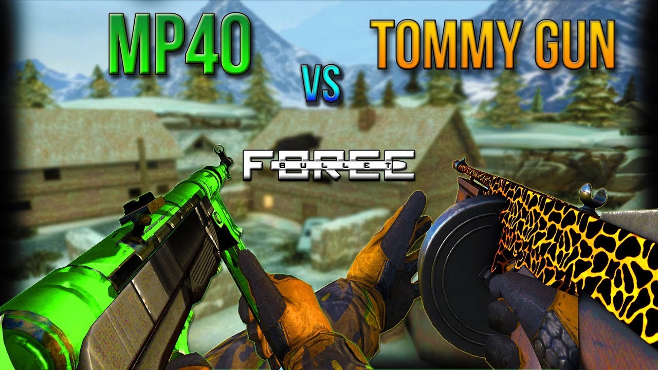 Bullet Force - MP40 vs. Tommy Gun!