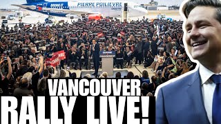 Pierre Poilievre Vancouver RALLY