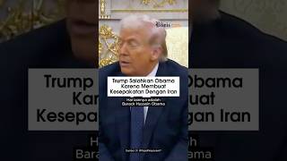 Trump Salahkan Obama Karena Membuat Kesepakatan Dengan Iran
