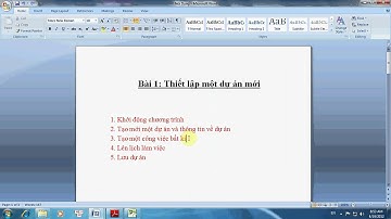 Microsoft Project 2010 - bài 1 thiết lập một dự án mới